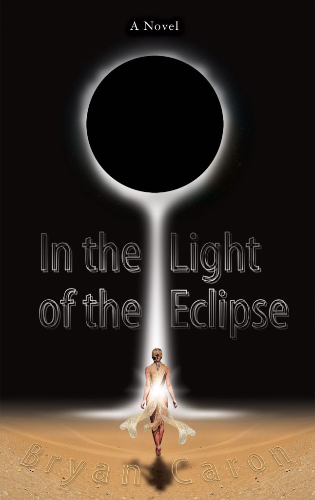Cover Art for Bryan Caron's new young adult novel, In the Light of the Eclipse, to be released on November 26, 2013.