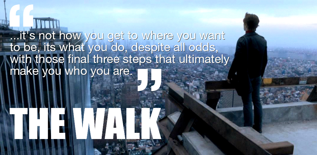 Films - To Watch List - Page 8 Thewalk_quote